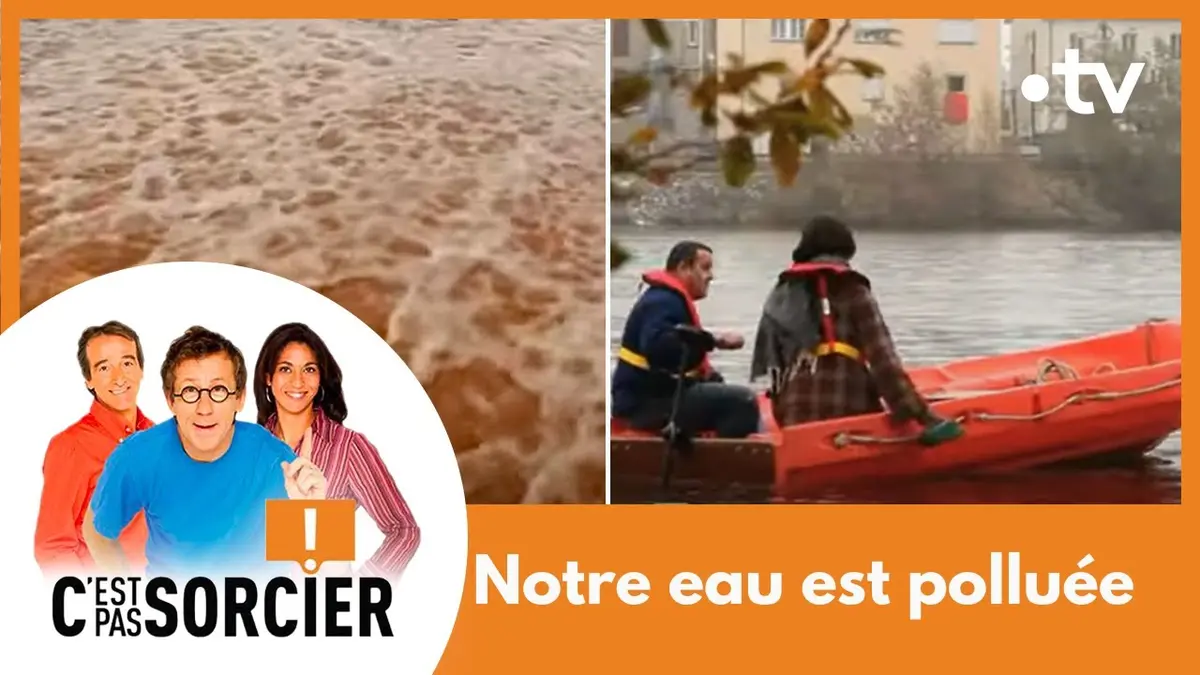 replay de Notre eau est polluée - C'est pas sorcier [Intégrale]