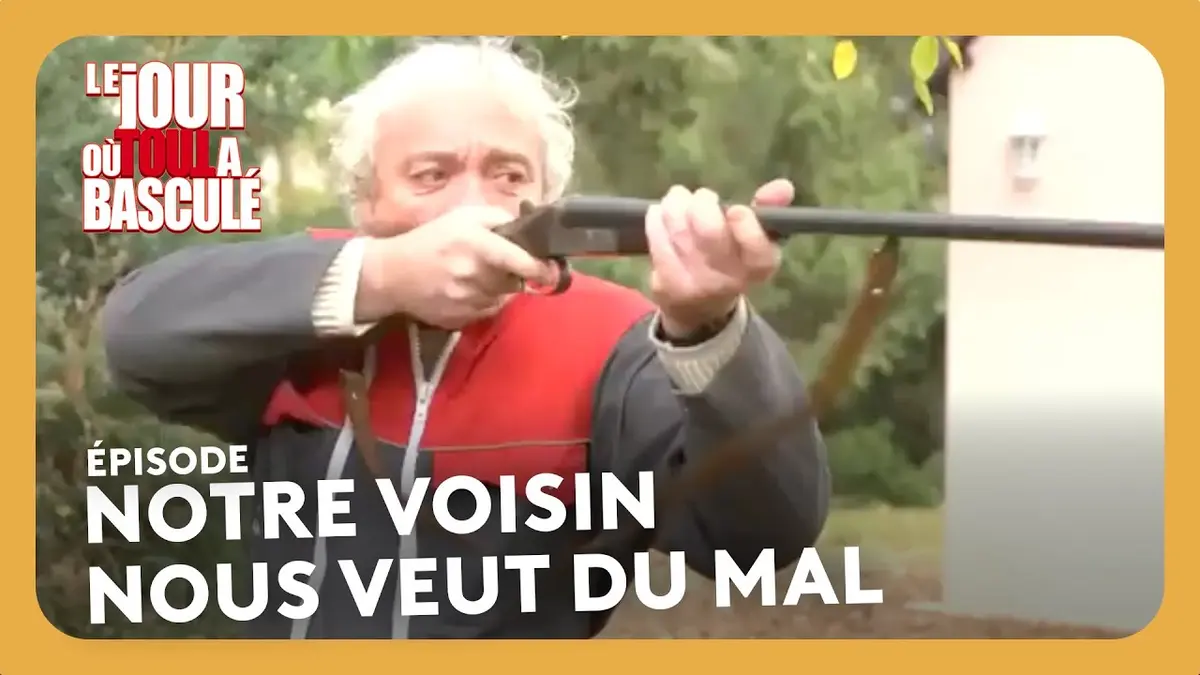 Notre voisin nous veut du mal - Le jour où tout a…
