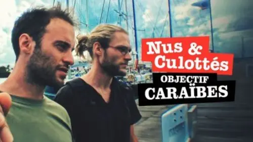 Nus et culottés Objectif Caraïbes