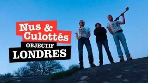 Nus et culottés Objectif Londres