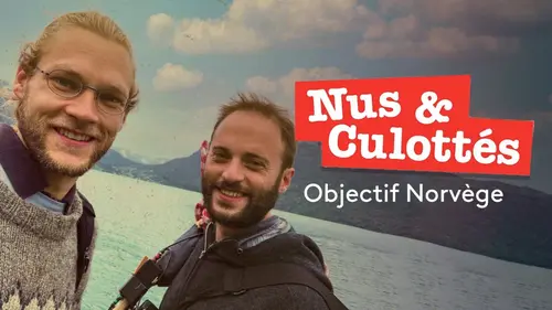 Nus et culottés Objectif Norvège
