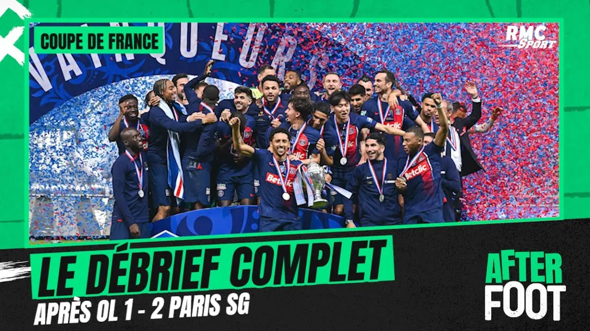 replay de OL 1-2 PSG : Le débrief de l’After foot après le nouveau titre parisien en Coupe de France