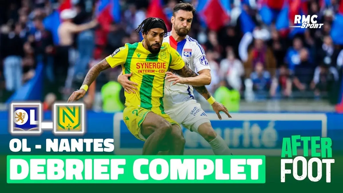 replay de OL 2-0 Nantes : le débrief complet de l'After foot