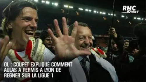 replay de OL : Coupet explique comment Aulas a permis à Lyon de régner sur la Ligue 1
