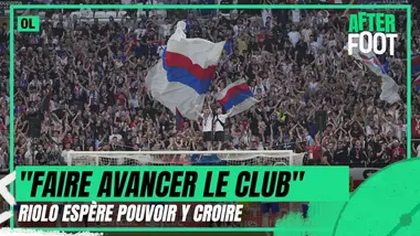 OL : "Faire avancer le club" Riolo espère pouvoir croire en la nouvelle direction