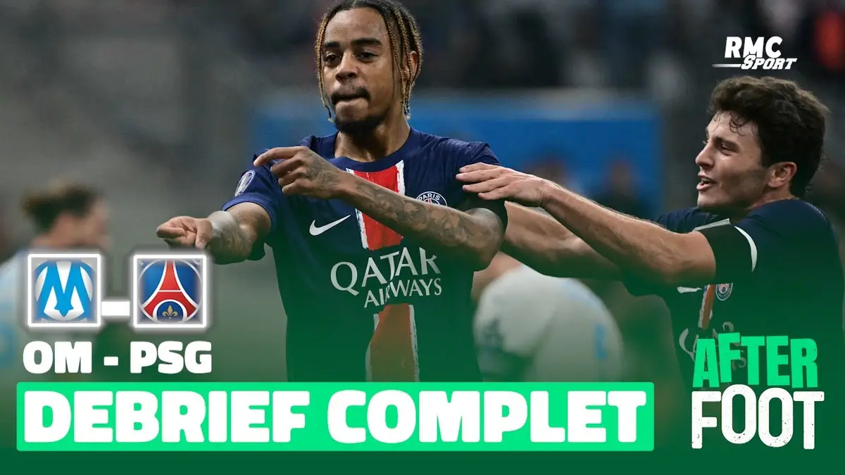 replay de OM 0-3 PSG : Le débrief de l’After foot après le choc qui n’aura pas tenu ses promesses