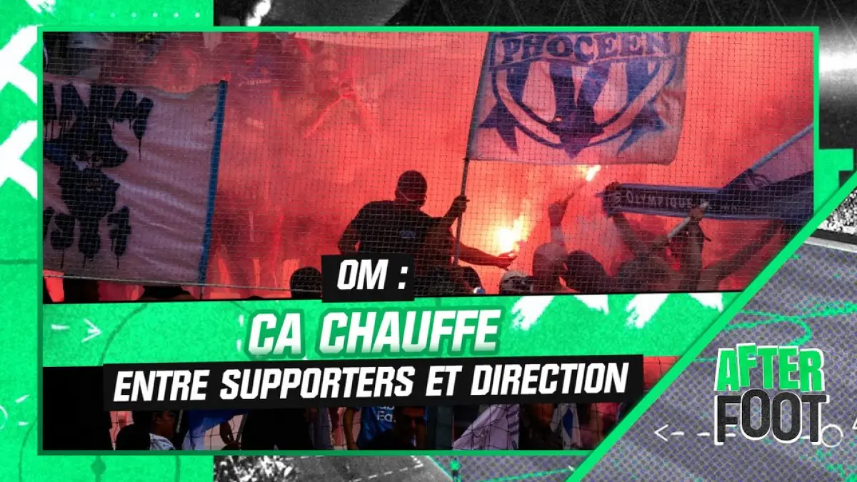replay de OM : Ça chauffe entre les supporters et la direction, les explications de l'After Foot
