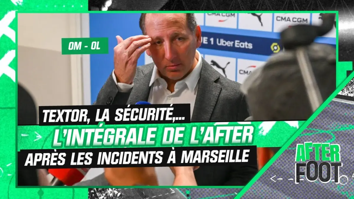 replay de OM - OL : l'intégrale de l'After avec Sacha Houlié, sur les incidents en marge de l'Olympico