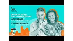 Ouvrir les futurs pour libérer le présent, avec Mathieu Baudin et Isabelle Giordano