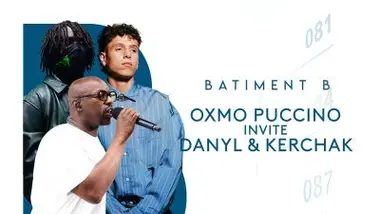 Oxmo Puccino invite Danyl & Kerchak dans Bâtiment B