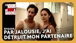Par jalousie, j’ai détruit mon partenaire - Le jour où tout a basculé