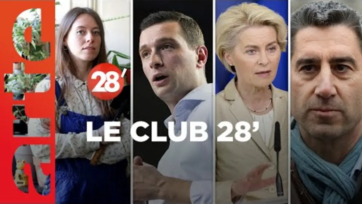 replay de Parlement européen, sociologie du vote, nouveau Front populaire : le Club 28’ ! - 28 Minutes - ARTE