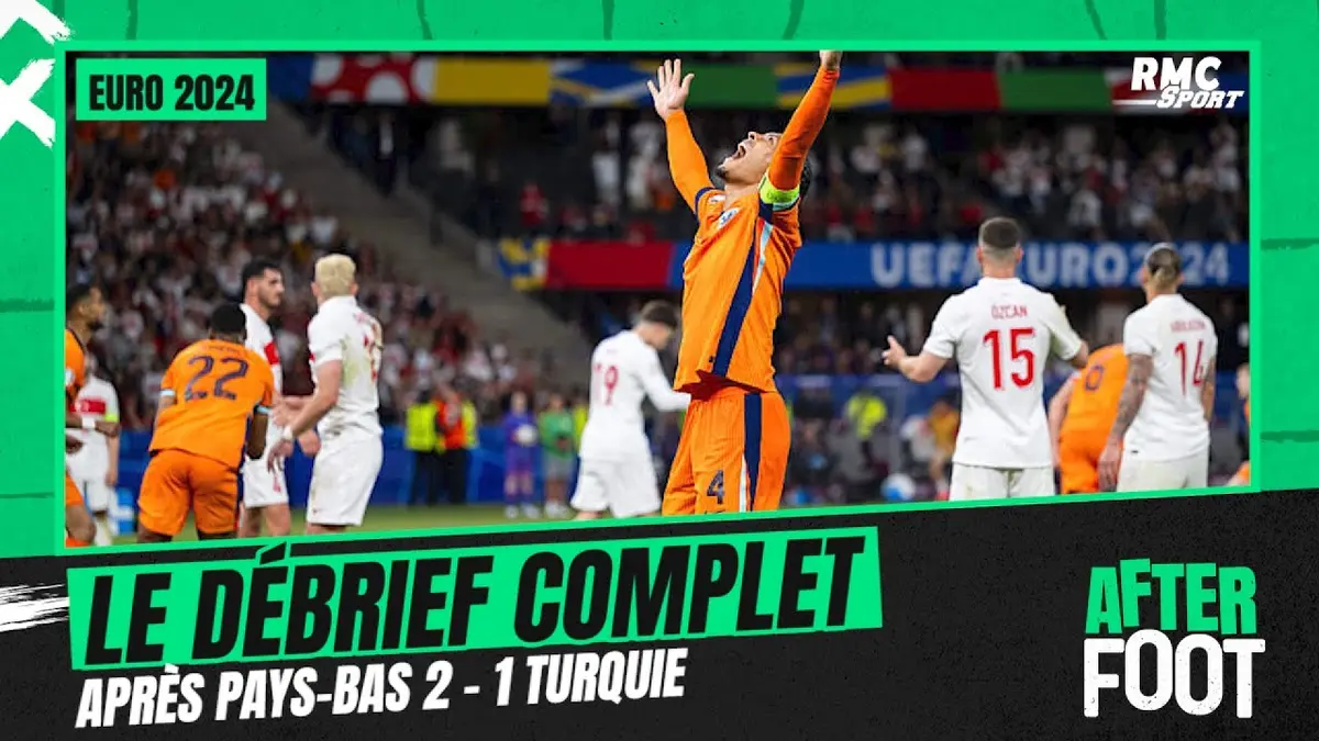 replay de Pays-Bas 2-1 Turquie : Le débrief complet de l’After foot après le match renversant des Oranje