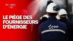 Peut-on encore faire confiance aux vendeurs d’énergie ? - Tout Compte Fait