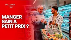 Peut-on manger BIO et moins cher ? - Tout Compte Fait