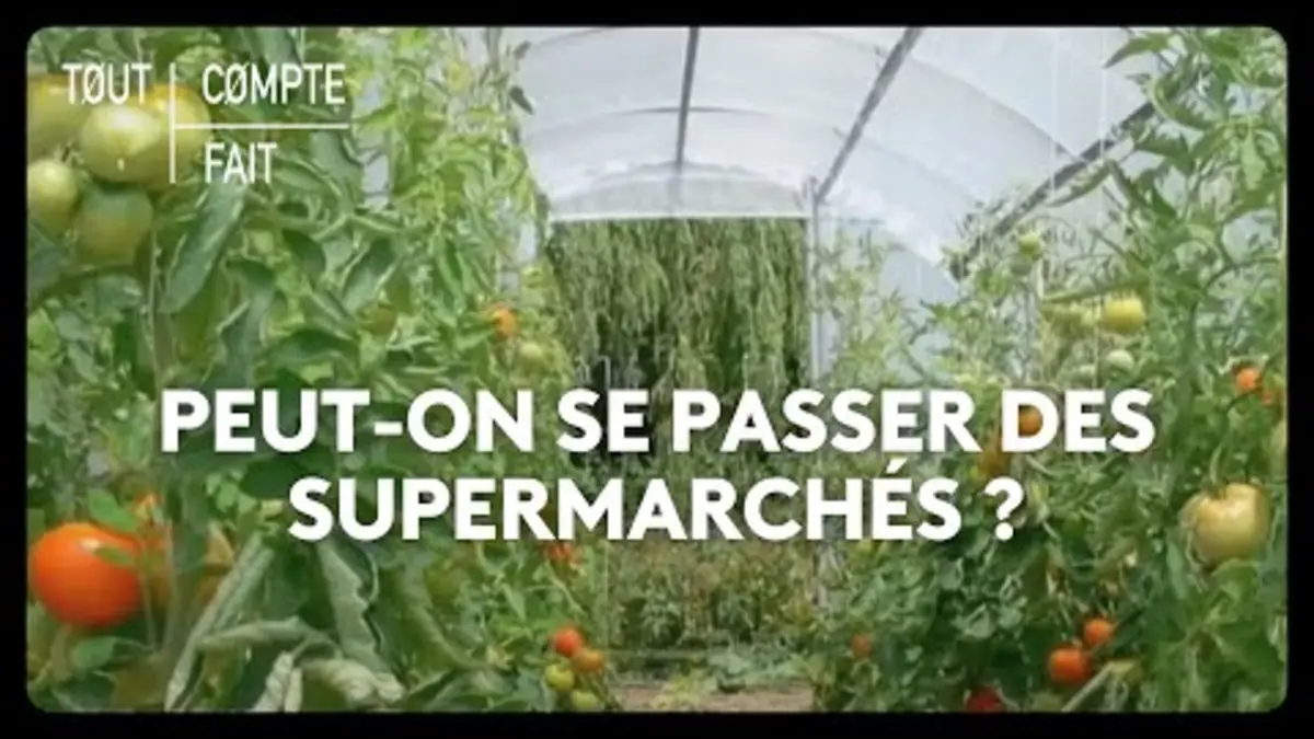 replay de Peut-on se passer des supermarchés ?