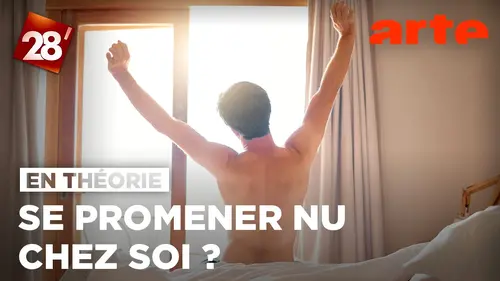 replay de Peut-on se promener nu(e) chez soi ? | 28 minutes | ARTE