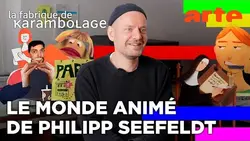 Philipp Seefeldt - la fabrique de Karambolage - ARTE