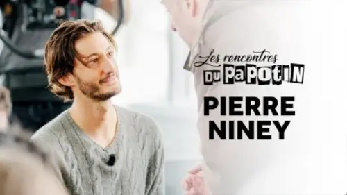 Les rencontres du Papotin Pierre Niney