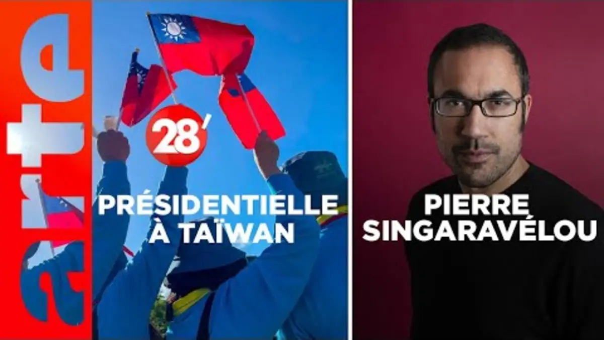 replay de Pierre Singaravélou / Présidentielle à Taïwan sous surveillance chinoise - 28 Minutes - ARTE