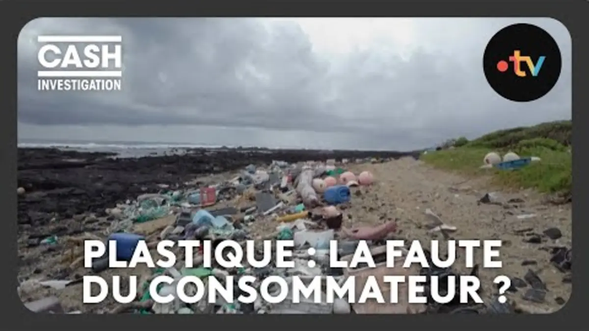 replay de Plastique : comment les industriels nous font porter le chapeau - Cash investigation