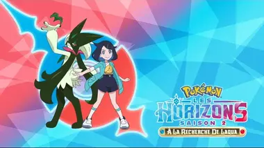 Pokémon : les horizons : Où l'aventure nous emmène