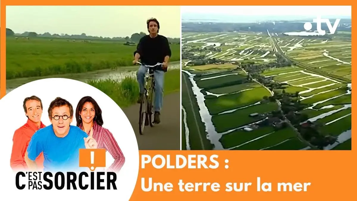 replay de POLDERS : Une terre sur la mer - C'est pas sorcier [Intégrale]