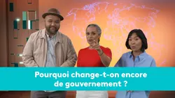 Pourquoi change-t-on encore de gouvernement ?