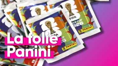 Pourquoi tout le monde s'arrache les vignettes Panini en 2026