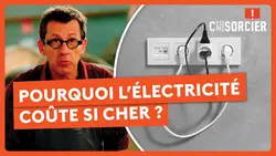 Pourquoi votre facture d’électricité coûte si cher ? - C'est pas sorcier