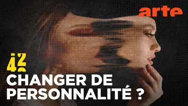 Pouvons-nous changer ? | 42 - La réponse à presque tout | ARTE