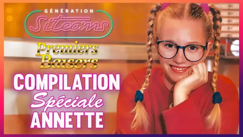 replay de PREMIERS BAISERS - Compilation spéciale ANNETTE | 5 ÉPISODES