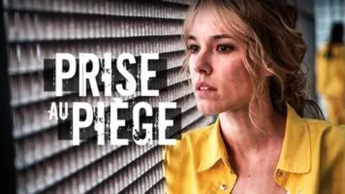 replay de Prise au piège : Saison 1 épisode 6