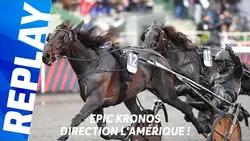 PRIX TÉNOR DE BAUNE - AMÉRIQUE RACES Q4 : EPIC KRONOS, L'ODYSSÉE VERS L'AMÉRIQUE