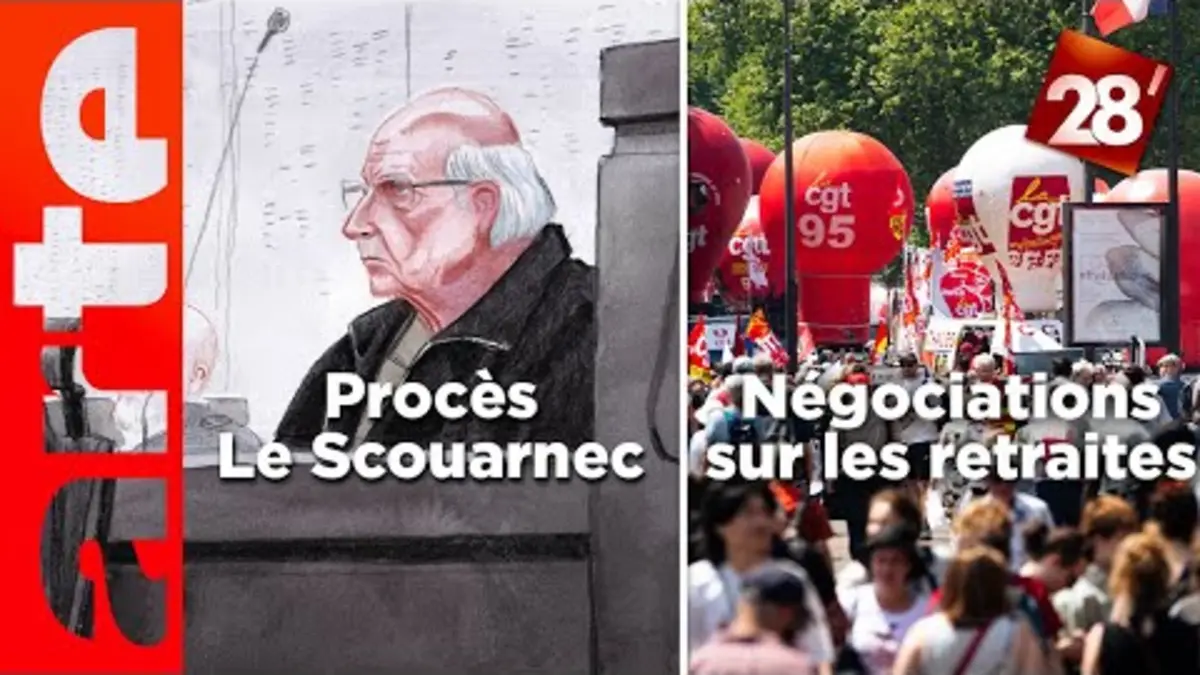 replay de Procès Le Scouarnec / Réforme des retraites : 3 mois pour tout changer ? | 28 minutes | ARTE