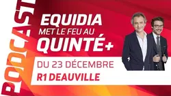 PRONOSTICS EQUIDIA MET LE FEU AU QUINTÉ DU 23 DÉCEMBRE À DEAUVILLE