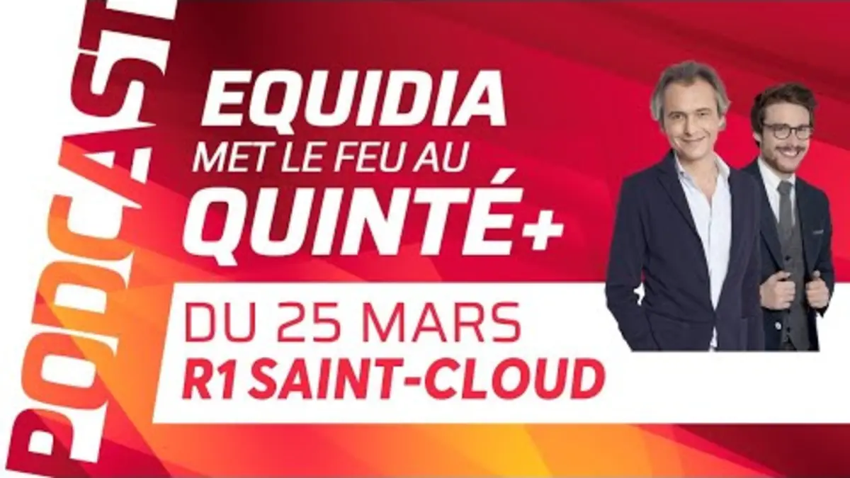 replay de PRONOSTICS EQUIDIA MET LE FEU AU QUINTÉ DU 25 MARS À SAINT-CLOUD