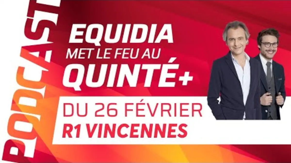 replay de PRONOSTICS EQUIDIA MET LE FEU AU QUINTÉ DU 26 FÉVRIER À VINCENNES