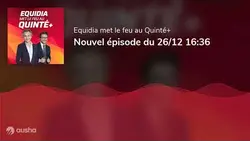 PRONOSTICS EQUIDIA MET LE FEU AU QUINTÉ DU 27 DÉCEMBRE À VINCENNES