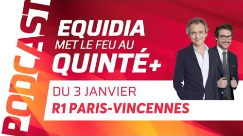 replay de PRONOSTICS EQUIDIA MET LE FEU AU QUINTÉ DU 3 JANVIER À PARIS-VINCENNES.