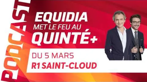replay de PRONOSTICS EQUIDIA MET LE FEU AU QUINTÉ DU 5 MARS À ST-CLOUD.