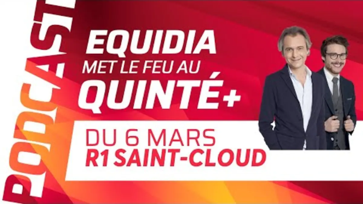 replay de PRONOSTICS EQUIDIA MET LE FEU AU QUINTÉ DU 6 MARS À SAINT-CLOUD.