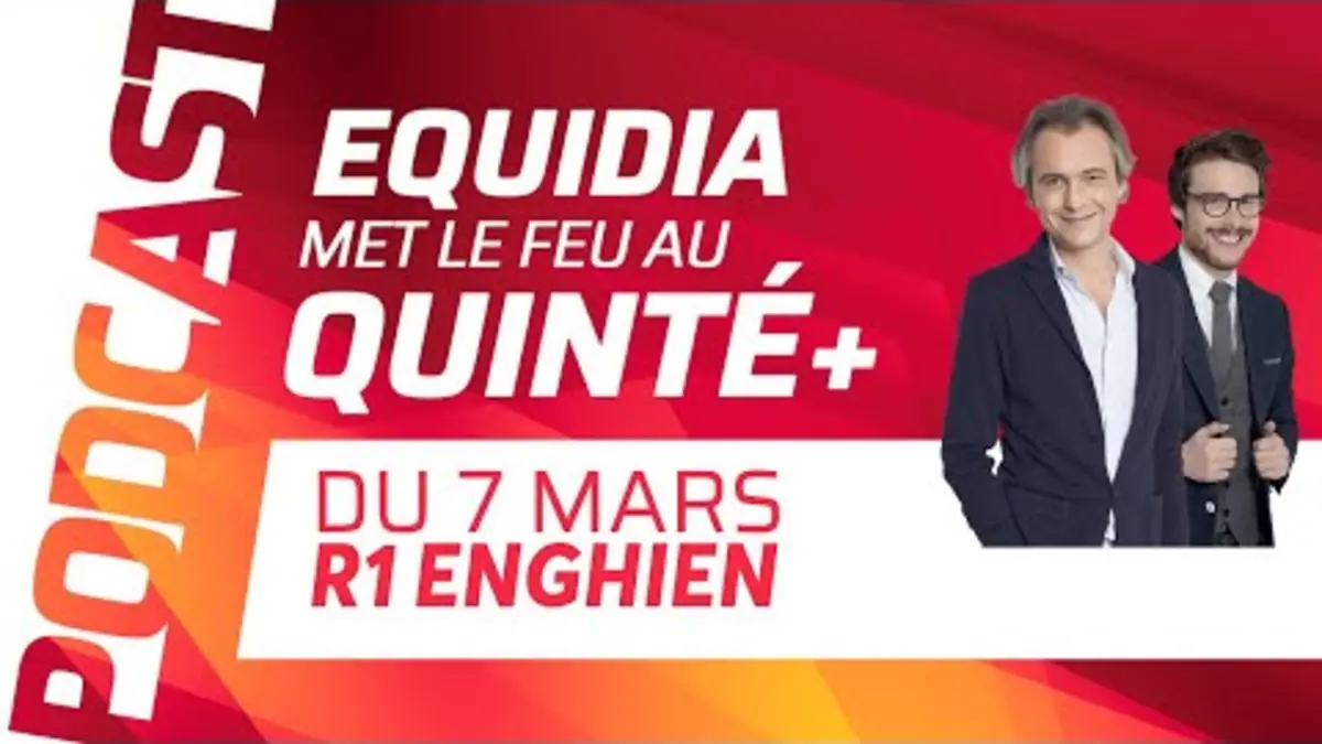 replay de PRONOSTICS EQUIDIA MET LE FEU AU QUINTÉ DU 7 MARS À ENGHIEN.