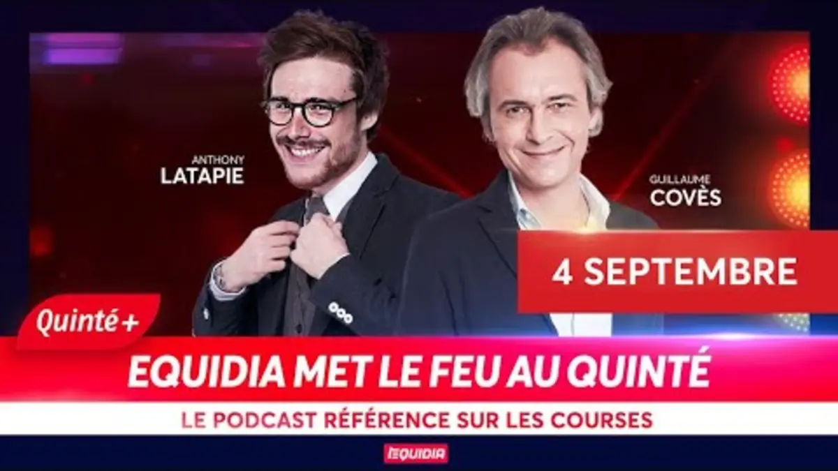 replay de PRONOSTICS EQUIDIA MET LE FEU AU QUINTÉ+ DU 4 SEPTEMBRE À LA CAPELLE
