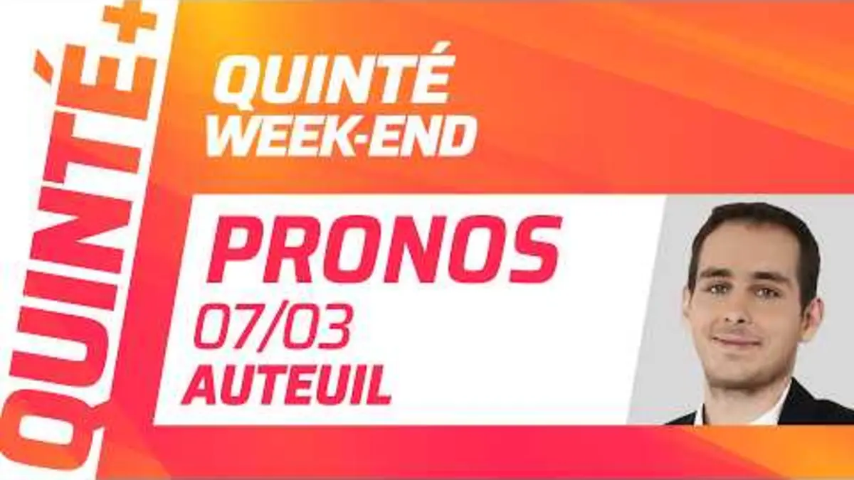 PRONOSTICS QUINTÉ+ DU 07 MARS À AUTEUIL : QUINTÉ…