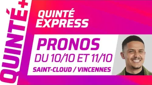 replay de PRONOSTICS QUINTÉ+ DU 10 ET 11 OCTOBRE : Quinté Express ⚡