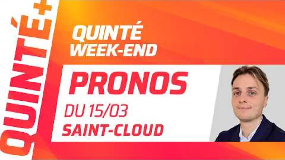 PRONOSTICS QUINTÉ+ DU 15 MARS À SAINT-CLOUD :…