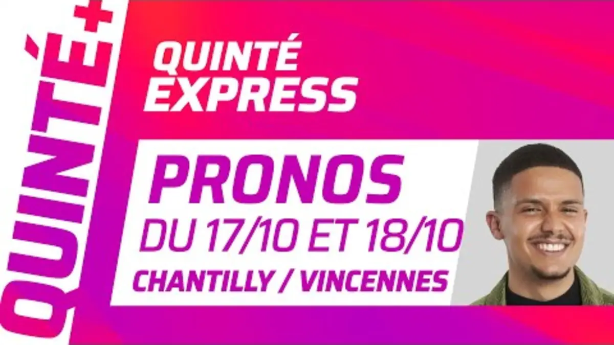 replay de PRONOSTICS QUINTÉ+ DU 17 ET 18 OCTOBRE : Quinté Express ⚡