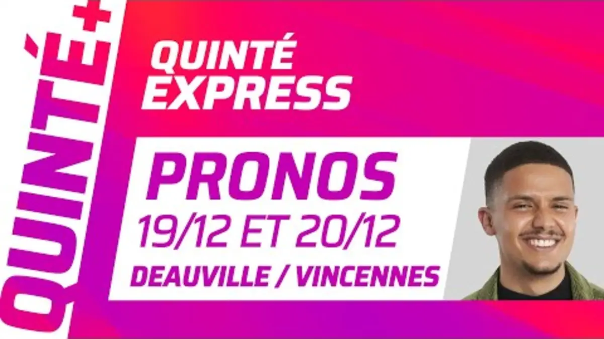 replay de PRONOSTICS QUINTÉ+ DU 19 ET 20 DÉCEMBRE À DEAUVILLE ET VINCENNES (R1) : Quinté Express ⚡