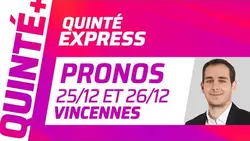 PRONOSTICS QUINTÉ+ DU 25 ET 26 DÉCEMBRE À VINCENNES : QUINTÉ EXPRESS ⚡
